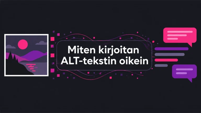 Kuvitus, jossa maisemavalokuva muuttuu tekstiksi: keskellä lukee ”Miten kirjoitan ALT-tekstin oikein”, oikealla puhekuplia